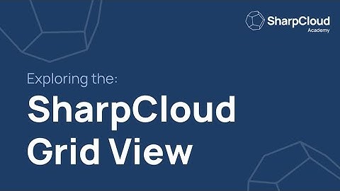 Explore the Grid View