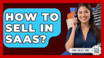How To Sell In SaaS? - Find Sales Jobs
