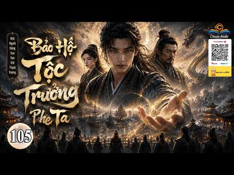 [ Tập 105 ] Bảo Hộ Tộc Trưởng Phe Ta |Chương 1041 - 1050| Huyền Huyễn, Xây Dựng Thế Lực |Chuẩn Audio