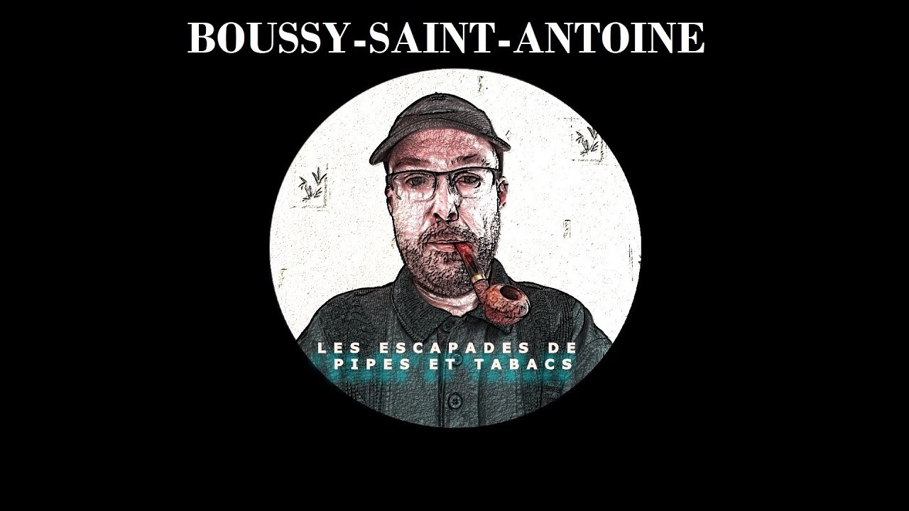 LES ESCAPADES DE PIPES ET TABACS BOUSSYSAINTANTOINE (FUMER LA PIPE