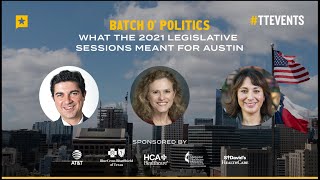 Batch O’ Politics: What The 2021 Legislative Sessions Meant For Austin