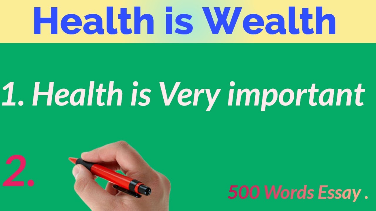 essay on health is wealth 500 words