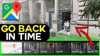 How to Go Back in Time with Google Maps Street View in 2025 screenshot 3