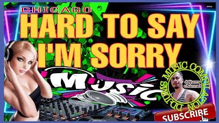 Download Lagu HARD TO SAY I'M SORRY BY CHICAGO - DDJUMS MUSIC COMPILATION MP3