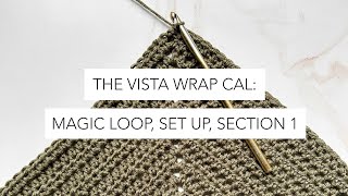 The Vista Wrap CAL: magic loop, set up, and section 1