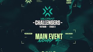 VCT CHALLENGERS VIETNAM STAGE 3 - WEEK 1 MAIN EVENT - DAY 2