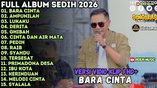 BARA CINTA - AMPUNILAH - LUKAKU - DERITA - FULL ALBUM DANGDUT SEDIH MAHESA MUSIK 2026