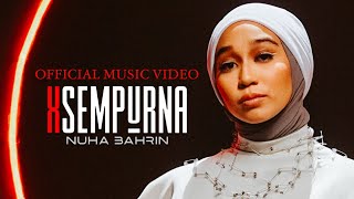 Nuha Bahrin - XSempurna (Offcial Music Video)