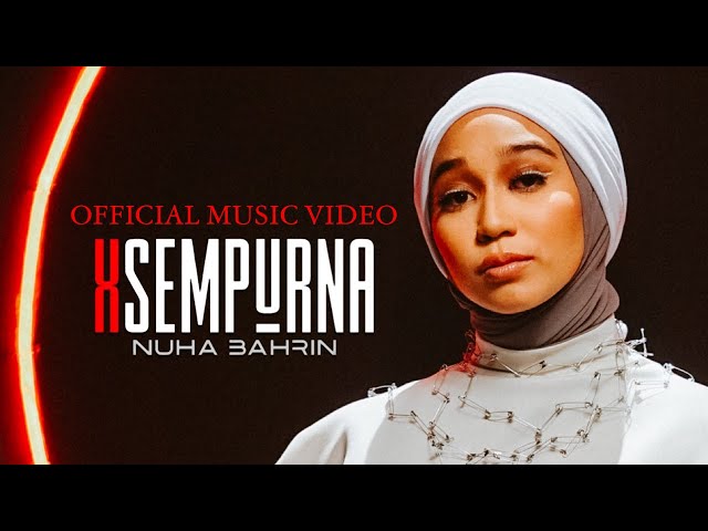 Nuha Bahrin - XSempurna (Offcial Music Video) class=