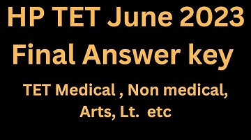 HP TET June 2023 final answer key//medical//non medical//arts//LT//tet june //HPBOSE/expected date//