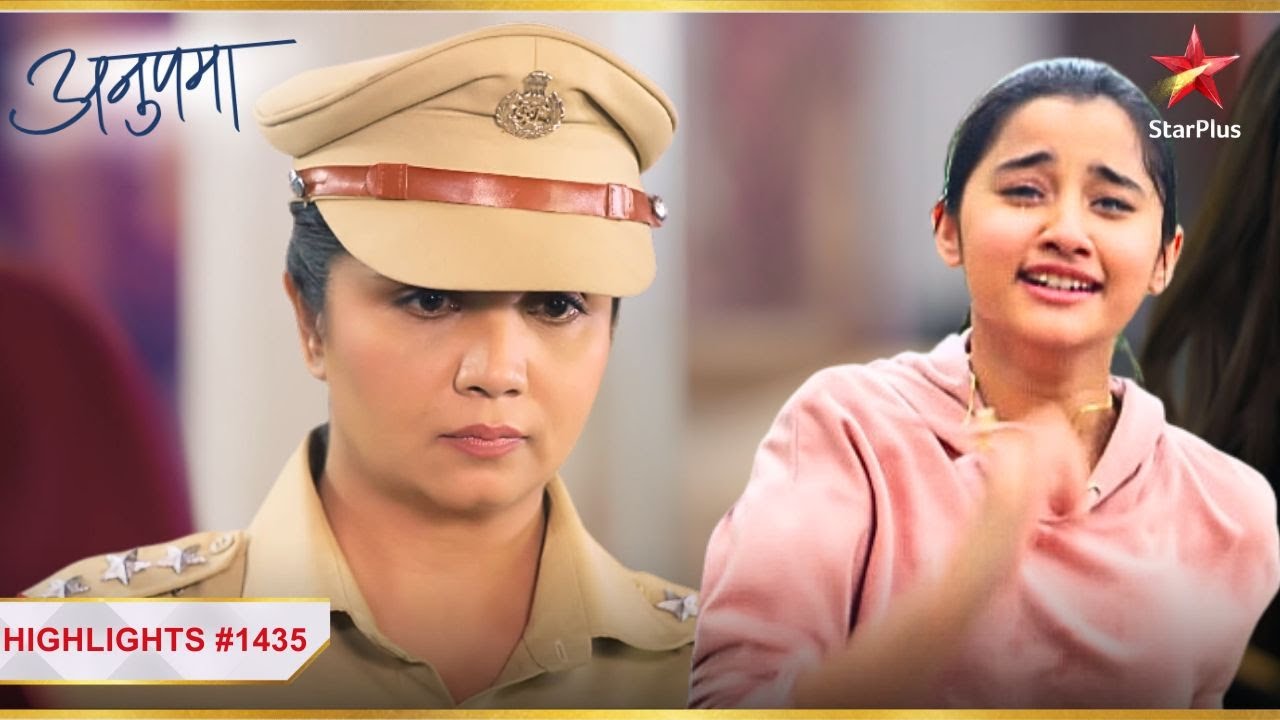 Police se darr ke भाग रही है Adhya! | Ep.1435 | Highlights | Anupama | Mon-Sun | 10PM