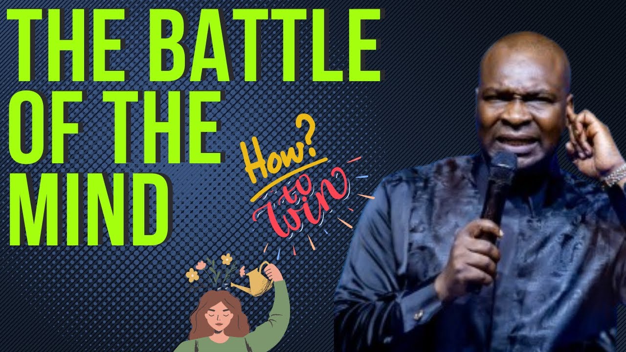 HOW TO WIN BATTLES IN THE MIND | APOSTLE JOSHUA SELMAN - YouTube