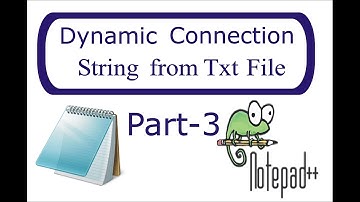 Get Connection String from .txt File | Step by Step | Part-3