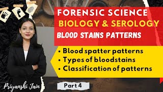 Blood spatter pattern analysis | Part 4 FSc Biology and Serology | Priyanshi Jain | Forensic Science
