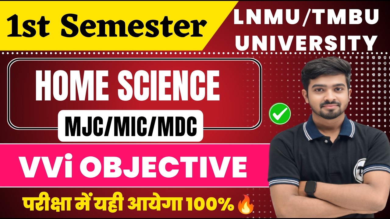 1st Semester Home Science MJC/MIC /MDC important Questions TMBU/LNMU Unuversity | Home Science