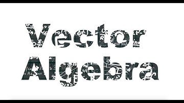 Ch 2.Vector Algebra-properties of scalar product-TN 12 Std(12 வகுப்பு கணிதவியல்) - Part1