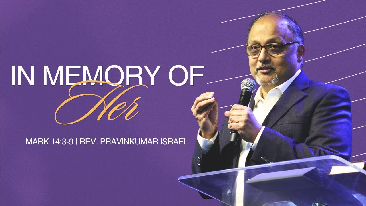 In Memory of Her | Mark 14:3-9 | Rev. Pravinkumar Israel | CGLD | SABC