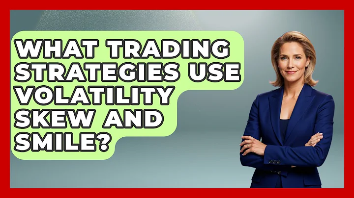 What Trading Strategies Use Volatility Skew And Smile? - Stock and Options Playbook