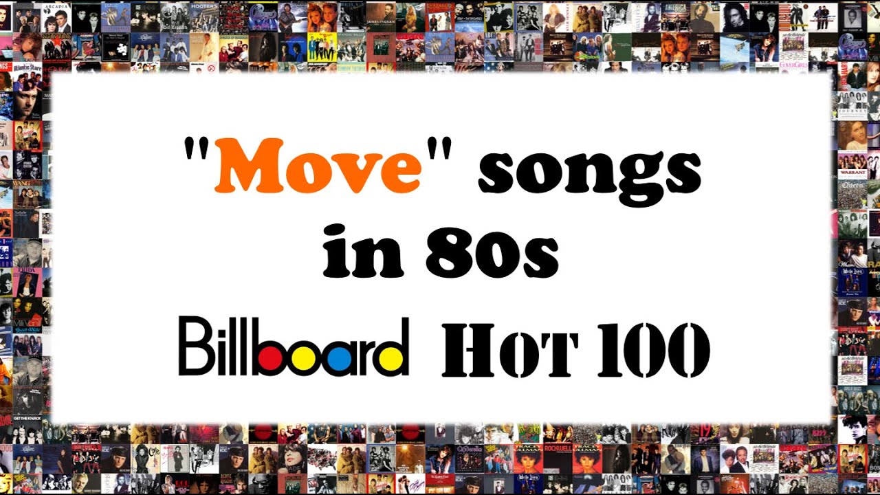 80s Hit Singles With Move In The Title Billboard Hot 100 American 80s Hit Singles With Move In The Title Billboard Hot 100 American