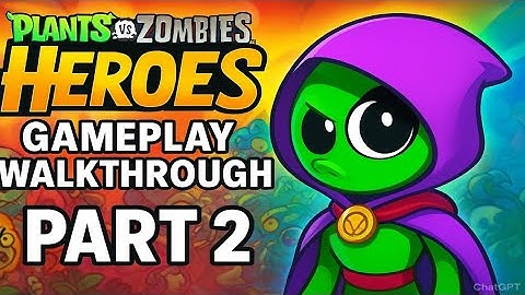 Plants vs. Zombies™ Heroes - Gameplay Walkthrough Part 2 - Epic Battles & New Cards! (iOS, Android)