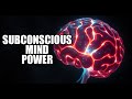 The Shocking Truth About Your Subconscious Mind's Power Revealed