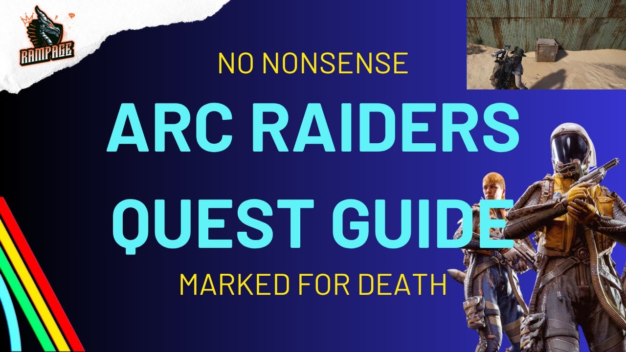 Marked For Death Quest - A Quick No-Nonsense Guide - Arc Raiders