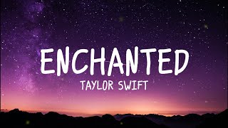 Taylor Swift - Enchanted (Lyrics)