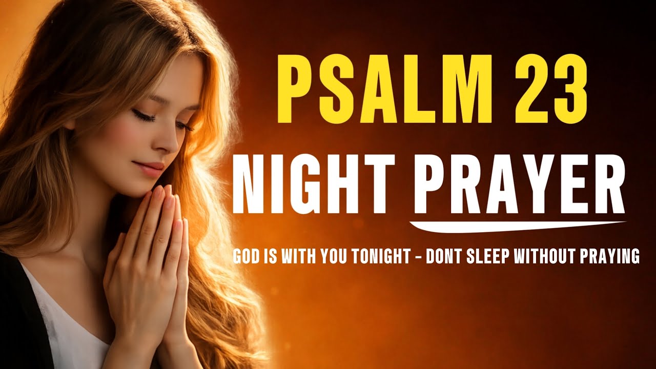 Псалом 23: Ночная молитва о мире и глубоком сне | Мощная ночная молитва