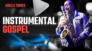 Download Lagu INSTRUMENTAL GOSPEL para Devocionais - Angelo Torres | Saxofone MP3
