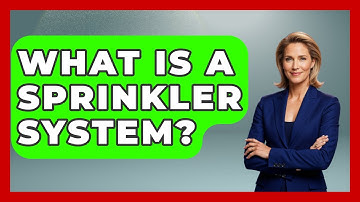 What Is A Sprinkler System? - Survival Skills for Everyone
