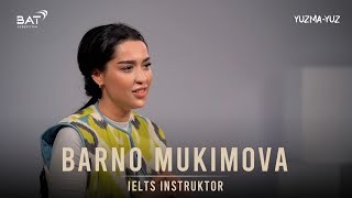 Barno Mukimova IELTS'ni sotib olish, psixologiya, feminizm, gender tengligi haqida | Yuzma-yuz