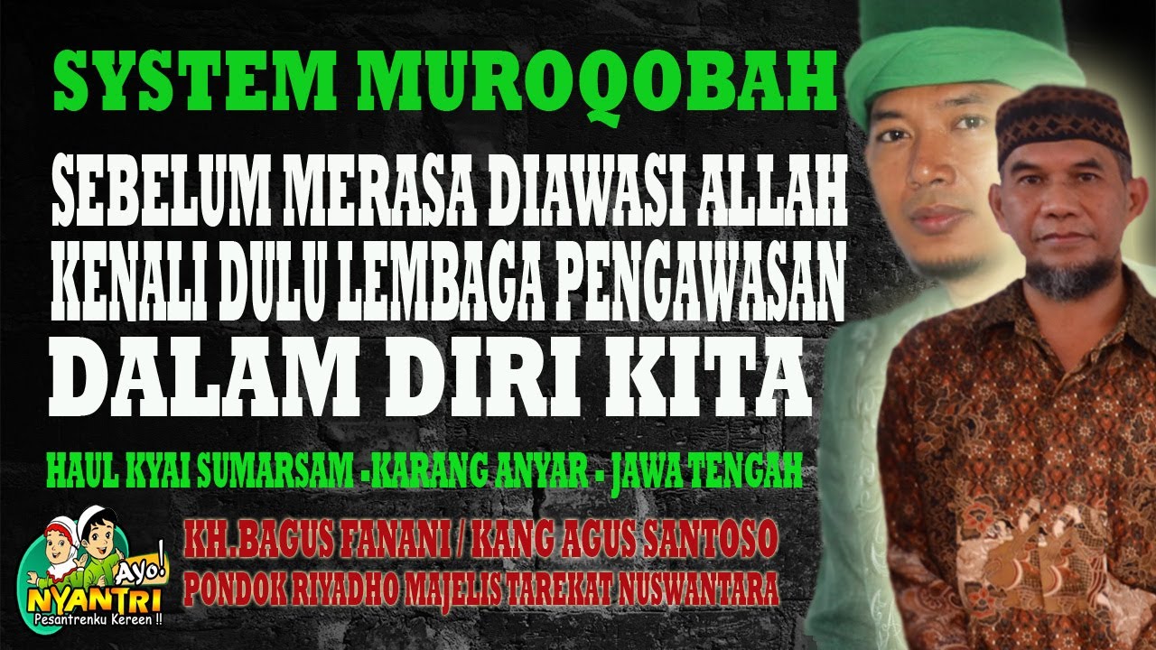 SEBELUM MERASA DIAWASI ALLAH, KENALI DULU LEMBAGA PENGAWASAN DALAM DIRI KITA :: KONSEP MUROQOBAH