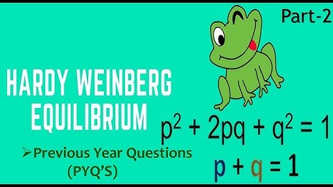 Hardy-Weinberg Equilibrium/Pyq