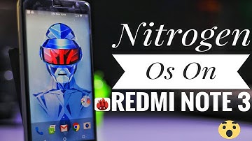 Nitrogen OS 7.1.1 On Redmi Note 3 Features+Benchmark (How To Install)