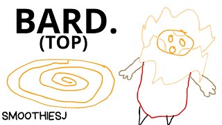 BARD TOP IS (kinda) INSANE