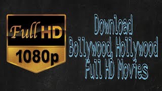 How to download Bollywood, Hollywood full HD movies