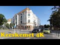 Walk around Kecskemet Hungary 4K.