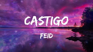 Feid - Castigo (Letras)