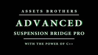 Asset'sTutorial : Advanced Suspension Bridge Pro