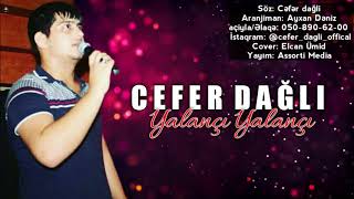 Cefer Dagli - Yalanci Yalanci Resimi