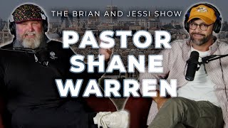 Brian & Jessi Show | Pastor Shane Warren | Episode 23
