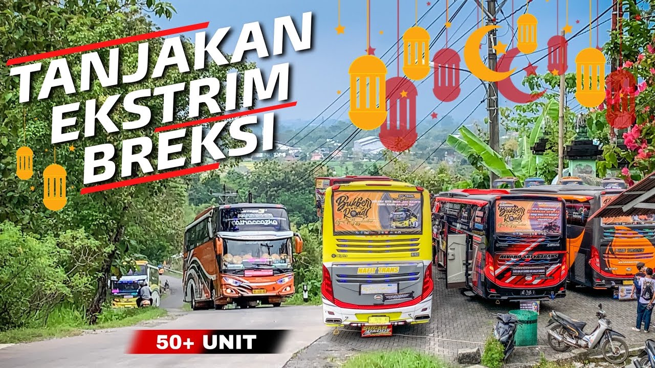 50+ UNIT BUS TAKLUKAN TANJAKAN BREKSI JOGJA | Bukber Mania Bus 2022 Era Basuri Musical Horn