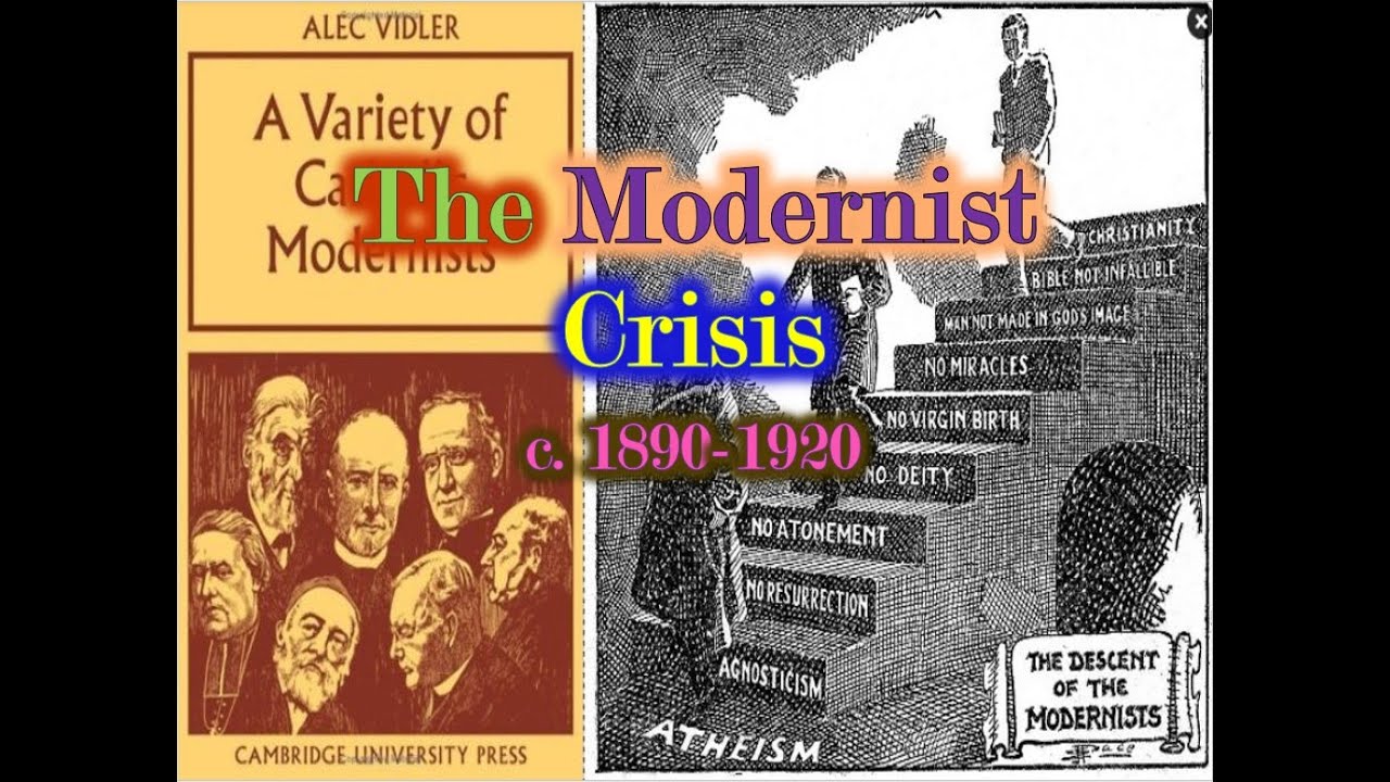 The Modernist Crisis, c.1890-1920