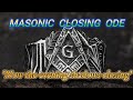 Closing ode now the evening shadows closing freemasonry
