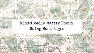 Using Lots of Book Pages to Make a Mixed Media Master Board Collage
