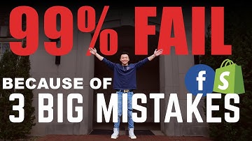 99% of Dropshippers Fail: 3 Big Mistakes to Avoid 2020 | Kevin Zhang eCommerce