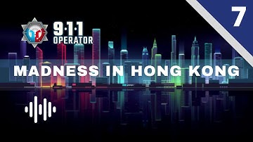 Madness In Hong Kong!!! | 911 Operator