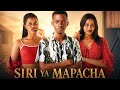 SIRI YA MAPACHA Full Episode[2]#love 