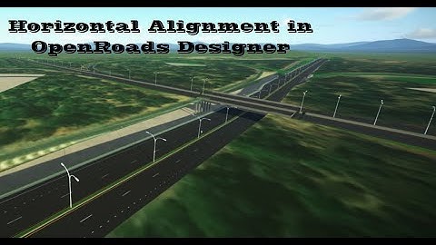 Horizontal Alignment in OpenRoads Designer