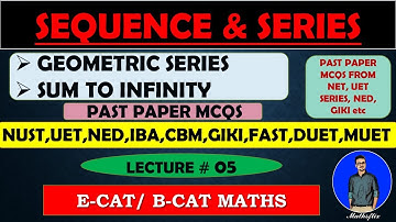 SEQUENCE AND SERIES | Geometric Series | E-CAT MATHS | B-CAT MATHS | PAST PAPER MCQ